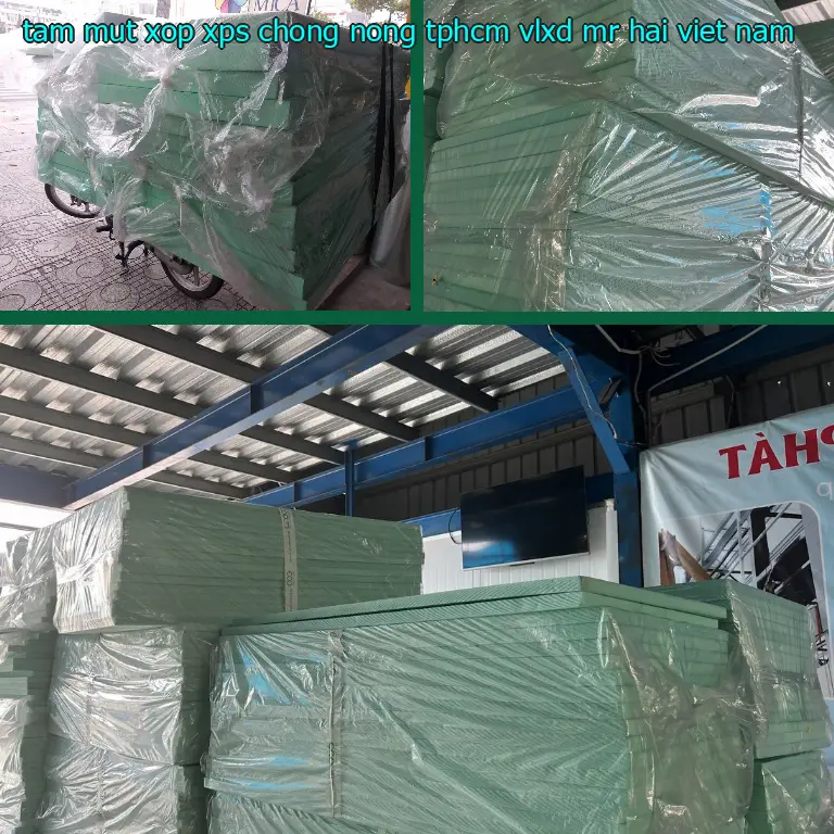 Xuất xứ tấm mút xốp XPS chống nóng TpHCM VLXD Mr.HẢI: Việt Nam