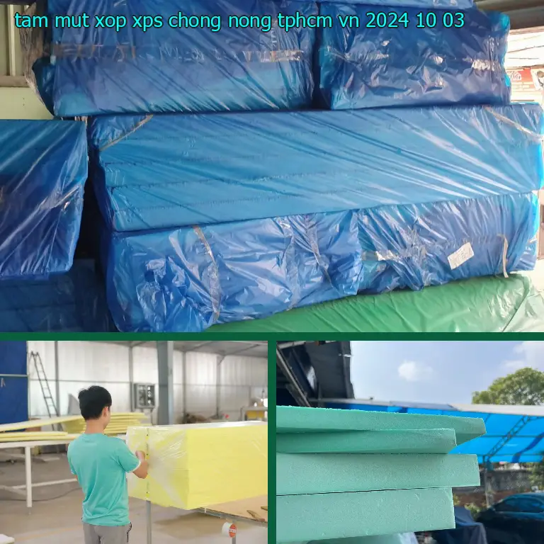 Ngày sản xuất tấm mút xốp XPS chống nóng TpHCM VN: 2024-10-03