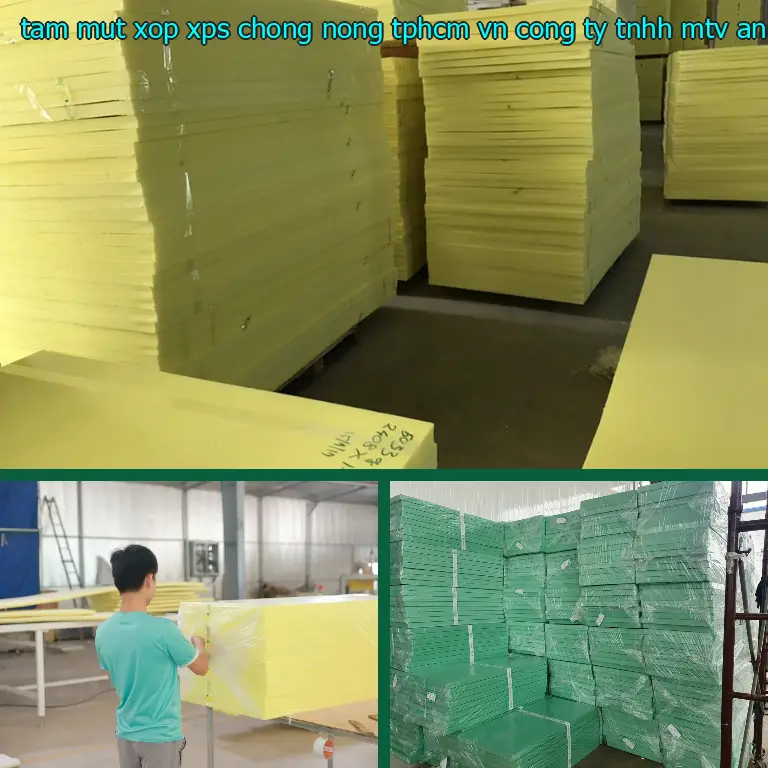 Nhà sản xuất tấm mút xốp XPS chống nóng TpHCM VN: Công ty TNHH MTV An Tiến Hưng