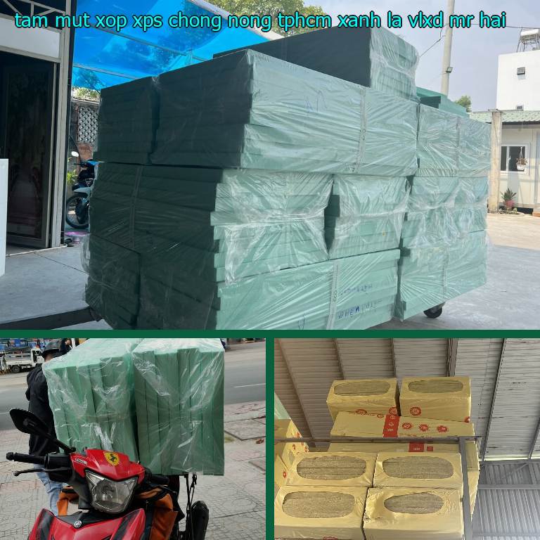 Nhà cung cấp tấm mút xốp XPS chống nóng TpHCM Xanh lá: VLXD Mr.HẢI