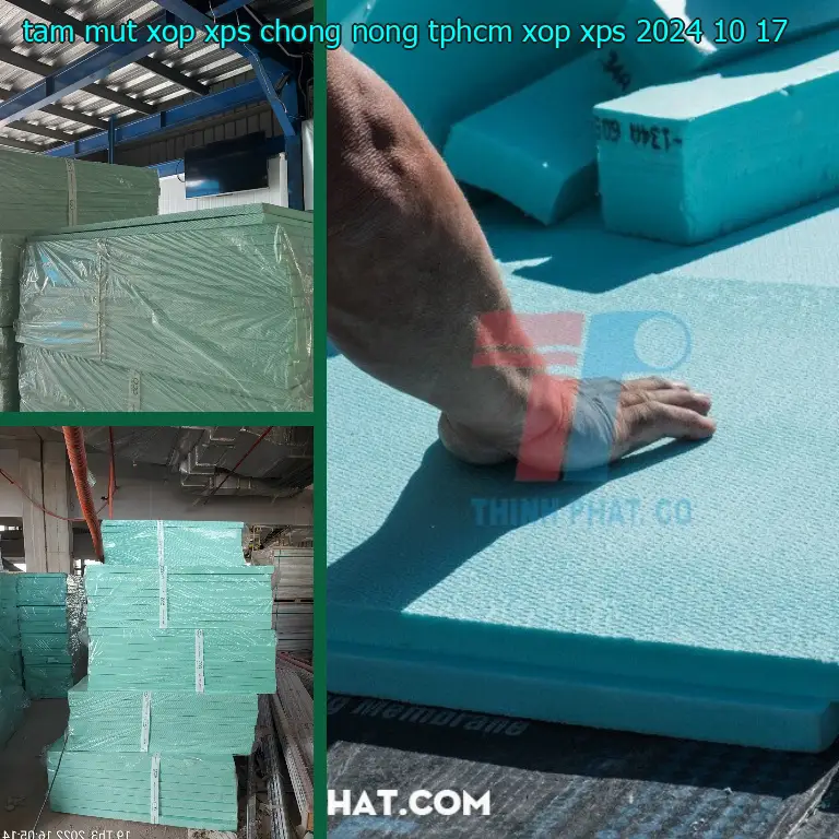 Ngày sản xuất tấm mút xốp XPS chống nóng TpHCM Xốp XPS: 2024-10-17 Ngày sản xuất tấm mút xốp XPS chống nóng TpHCM Xốp XPS: 2024-10-17
