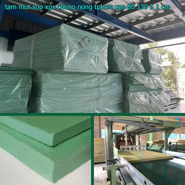 Kích thước tấm mút xốp XPS chống nóng TpHCM XPS: 80*130*5.1 cm Kích thước tấm mút xốp XPS chống nóng TpHCM XPS: 80*130*5.1 cm