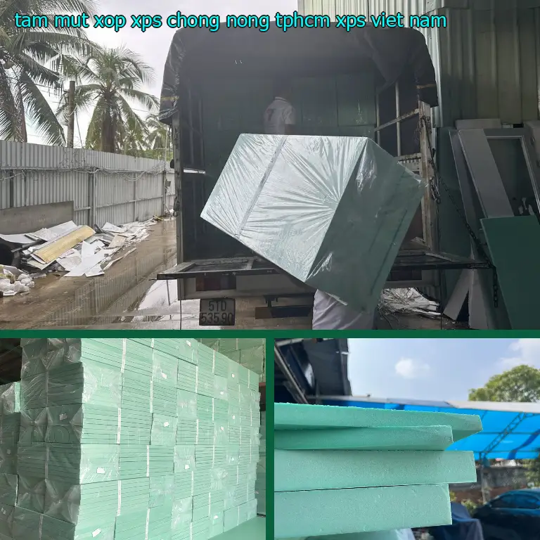Xuất xứ tấm mút xốp XPS chống nóng TpHCM XPS: Viet Nam Xuất xứ tấm mút xốp XPS chống nóng TpHCM XPS: Viet Nam