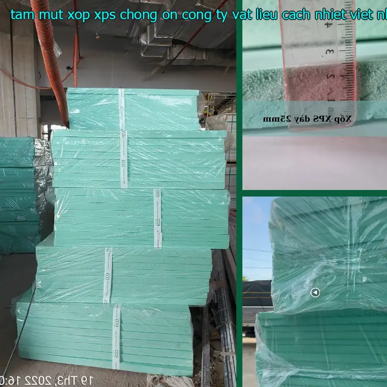 Xuất xứ tấm mút xốp XPS chống ồn Công ty vật liệu cách nhiệt Việt Nhật: Trung Quốc Xuất xứ tấm mút xốp XPS chống ồn Công ty vật liệu cách nhiệt Việt Nhật: Trung Quốc