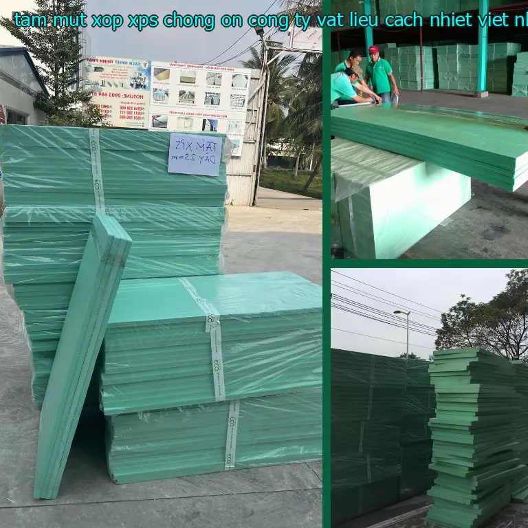 Danh mục tấm mút xốp XPS chống ồn Công ty vật liệu cách nhiệt Việt Nhật: XPS Foam Board Danh mục tấm mút xốp XPS chống ồn Công ty vật liệu cách nhiệt Việt Nhật: XPS Foam Board