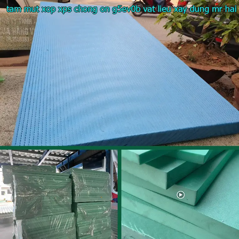 Nhà cung cấp tấm mút xốp XPS chống ồn G5EV0B: Vật Liệu Xây Dựng Mr.HẢI Nhà cung cấp tấm mút xốp XPS chống ồn G5EV0B: Vật Liệu Xây Dựng Mr.HẢI