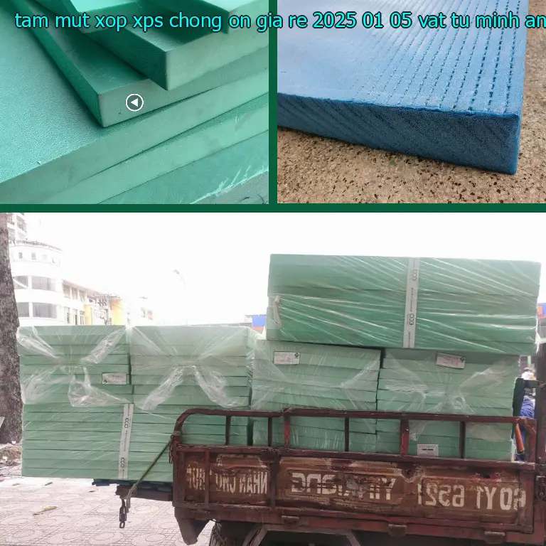 Nhà sản xuất tấm mút xốp XPS chống ồn giá rẻ 2025-01-05: Vật tư Minh Anh Nhà sản xuất tấm mút xốp XPS chống ồn giá rẻ 2025-01-05: Vật tư Minh Anh