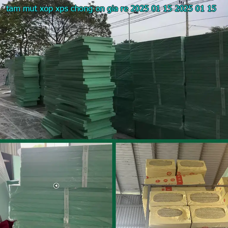 Ngày sản xuất tấm mút xốp XPS chống ồn giá rẻ 2025-01-15: 2025-01-15 Ngày sản xuất tấm mút xốp XPS chống ồn giá rẻ 2025-01-15: 2025-01-15