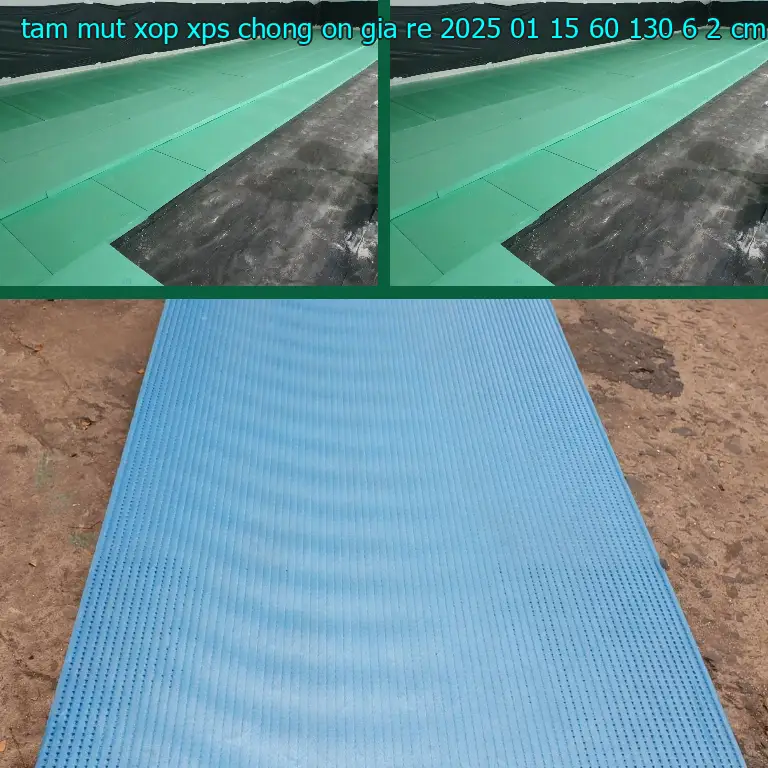 Kích thước tấm mút xốp XPS chống ồn giá rẻ 2025-01-15: 60*130*6.2 cm Kích thước tấm mút xốp XPS chống ồn giá rẻ 2025-01-15: 60*130*6.2 cm