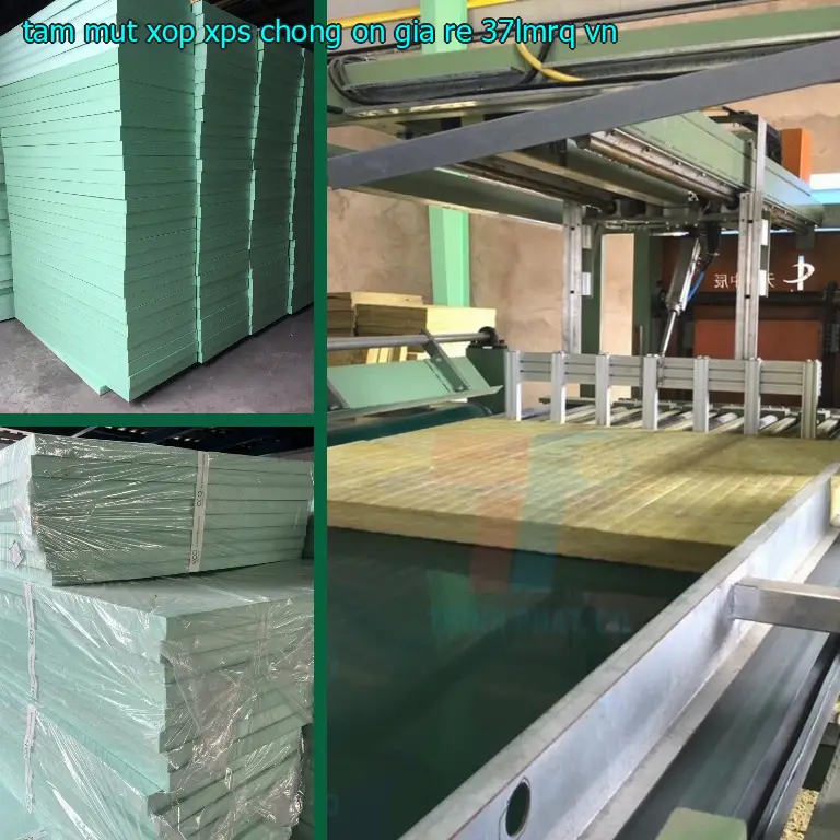 Xuất xứ tấm mút xốp XPS chống ồn giá rẻ 37LMRQ: VN Xuất xứ tấm mút xốp XPS chống ồn giá rẻ 37LMRQ: VN