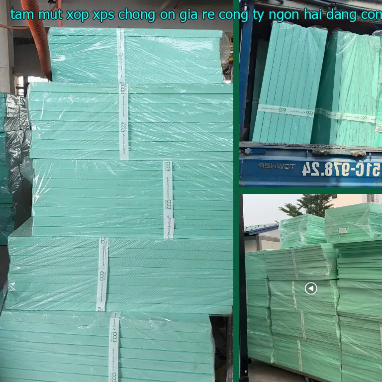Nhà cung cấp tấm mút xốp XPS chống ồn giá rẻ Công ty Ngọn Hải Đăng: Công ty Ngọn Hải Đăng