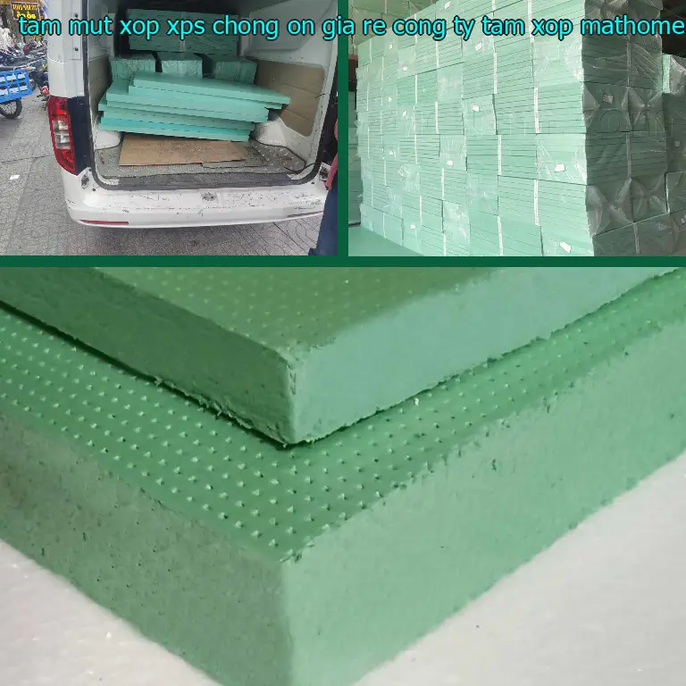 Nhà sản xuất tấm mút xốp XPS chống ồn giá rẻ Công ty tấm xốp MatHome: Công ty tấm xốp MatHome Nhà sản xuất tấm mút xốp XPS chống ồn giá rẻ Công ty tấm xốp MatHome: Công ty tấm xốp MatHome