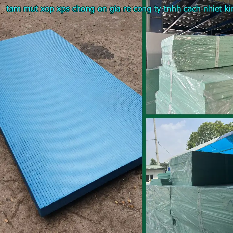 Chất liệu tấm mút xốp XPS chống ồn giá rẻ Công ty TNHH cách nhiệt King Panel: Extruded Polystyrene Foam Chất liệu tấm mút xốp XPS chống ồn giá rẻ Công ty TNHH cách nhiệt King Panel: Extruded Polystyrene Foam