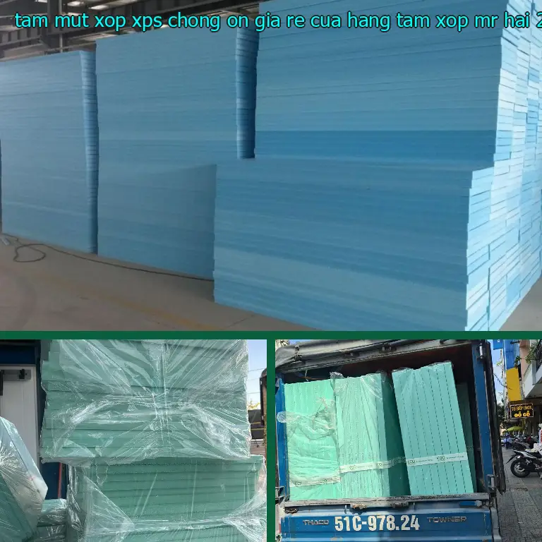 Ngày sản xuất tấm mút xốp XPS chống ồn giá rẻ Cửa hàng tấm xốp Mr.HẢI: 2025-03-07 Ngày sản xuất tấm mút xốp XPS chống ồn giá rẻ Cửa hàng tấm xốp Mr.HẢI: 2025-03-07