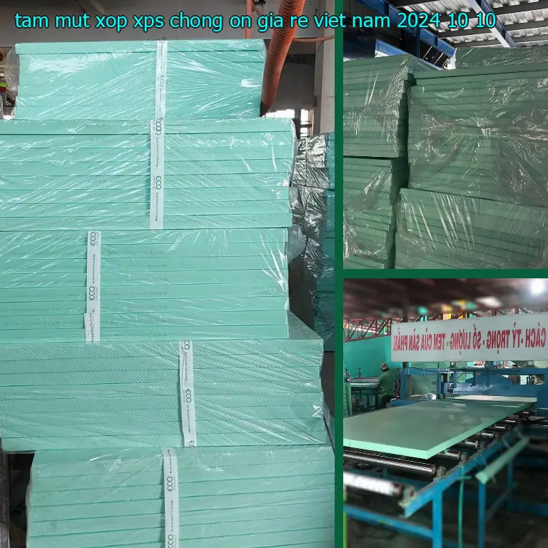 Ngày sản xuất tấm mút xốp XPS chống ồn giá rẻ Viet Nam: 2024-10-10