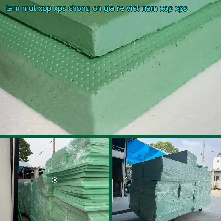 Danh mục tấm mút xốp XPS chống ồn giá rẻ Viet Nam: Xốp XPS