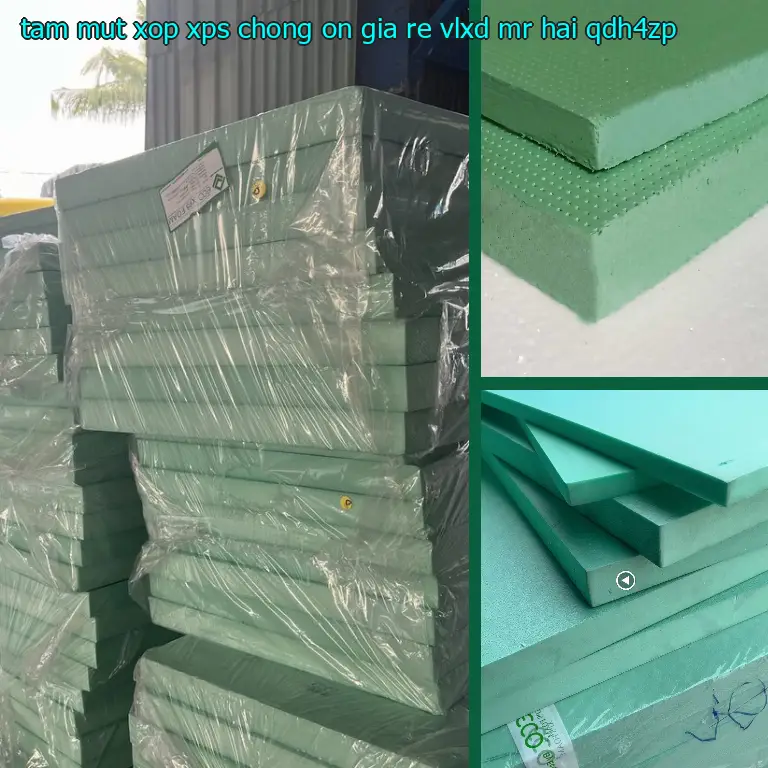 Model tấm mút xốp XPS chống ồn giá rẻ VLXD Mr.HẢI: QDH4ZP Model tấm mút xốp XPS chống ồn giá rẻ VLXD Mr.HẢI: QDH4ZP