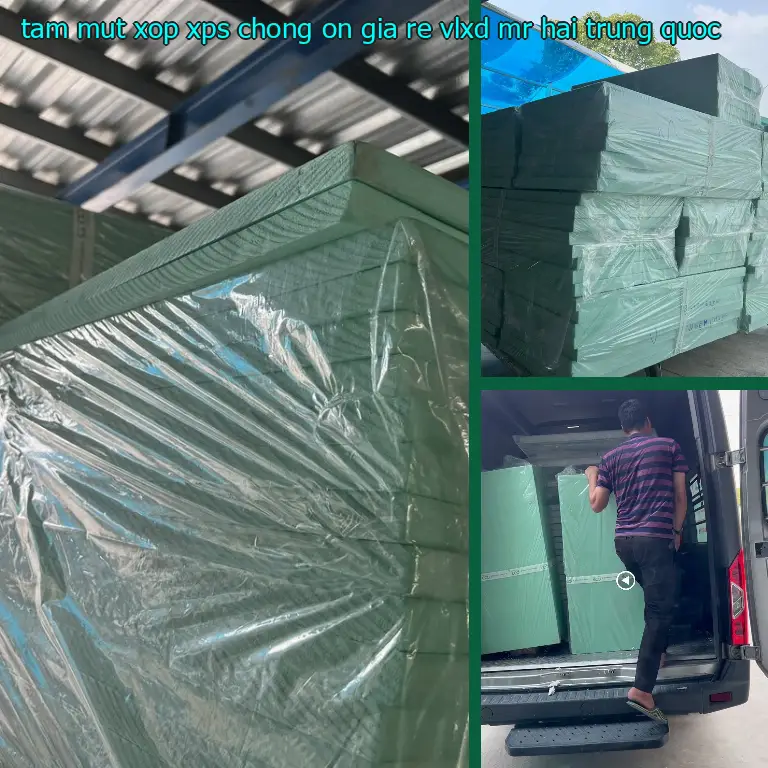 Xuất xứ tấm mút xốp XPS chống ồn giá rẻ VLXD Mr.HẢI: Trung Quốc Xuất xứ tấm mút xốp XPS chống ồn giá rẻ VLXD Mr.HẢI: Trung Quốc