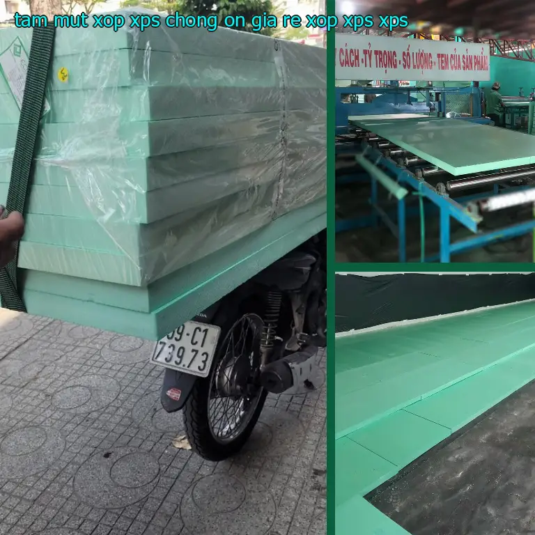 Chất liệu tấm mút xốp XPS chống ồn giá rẻ Xốp XPS: XPS