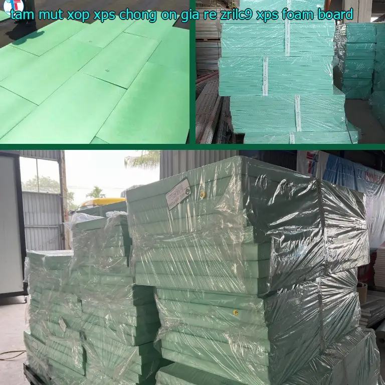 Danh mục tấm mút xốp XPS chống ồn giá rẻ ZRILC9: XPS Foam Board Danh mục tấm mút xốp XPS chống ồn giá rẻ ZRILC9: XPS Foam Board