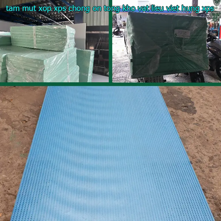 Chất liệu tấm mút xốp XPS chống ồn Tổng kho vật liệu Việt Hưng: XPS Chất liệu tấm mút xốp XPS chống ồn Tổng kho vật liệu Việt Hưng: XPS