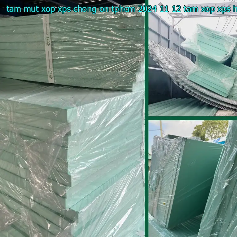 Nhà sản xuất tấm mút xốp XPS chống ồn TpHCM 2024-11-12: Tấm xốp XPS Hiệp Thành