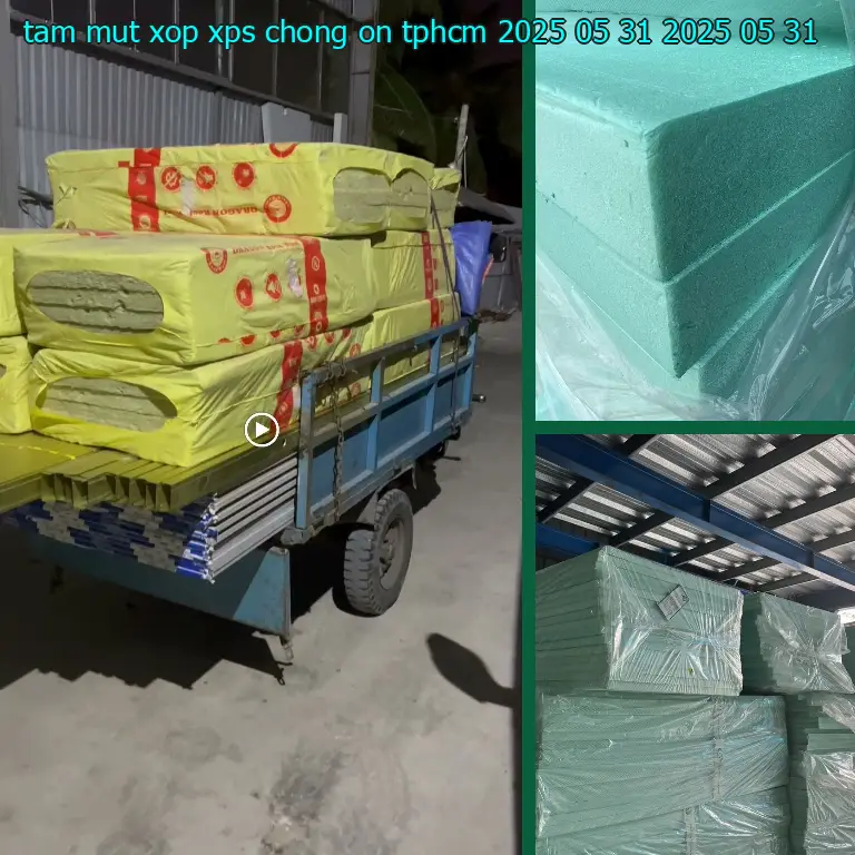 Ngày sản xuất tấm mút xốp XPS chống ồn TpHCM 2025-05-31: 2025-05-31