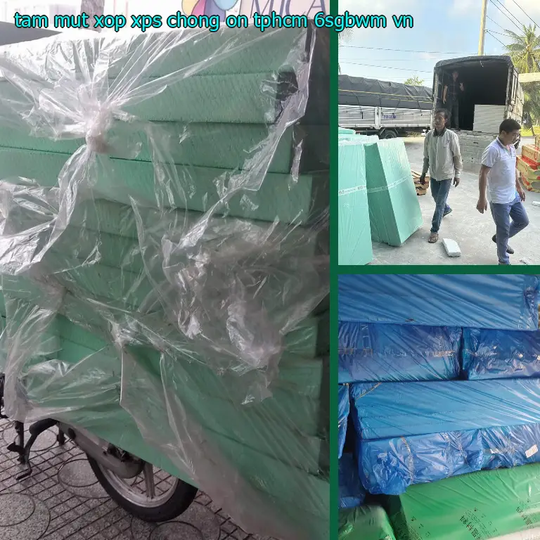 Xuất xứ tấm mút xốp XPS chống ồn TpHCM 6SGBWM: VN Xuất xứ tấm mút xốp XPS chống ồn TpHCM 6SGBWM: VN