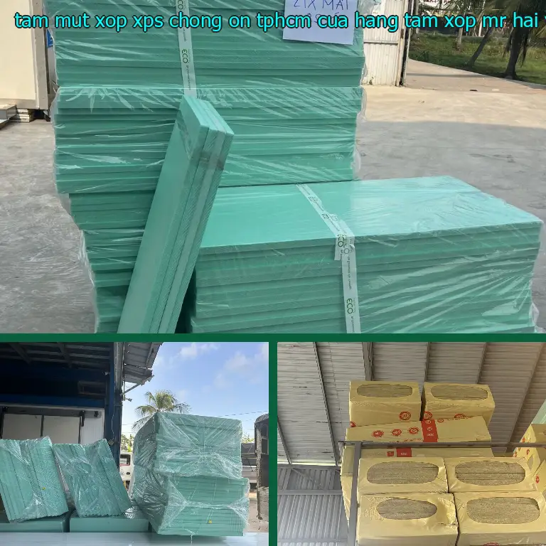Xuất xứ tấm mút xốp XPS chống ồn TpHCM Cửa hàng tấm xốp Mr.HẢI: Viet Nam
