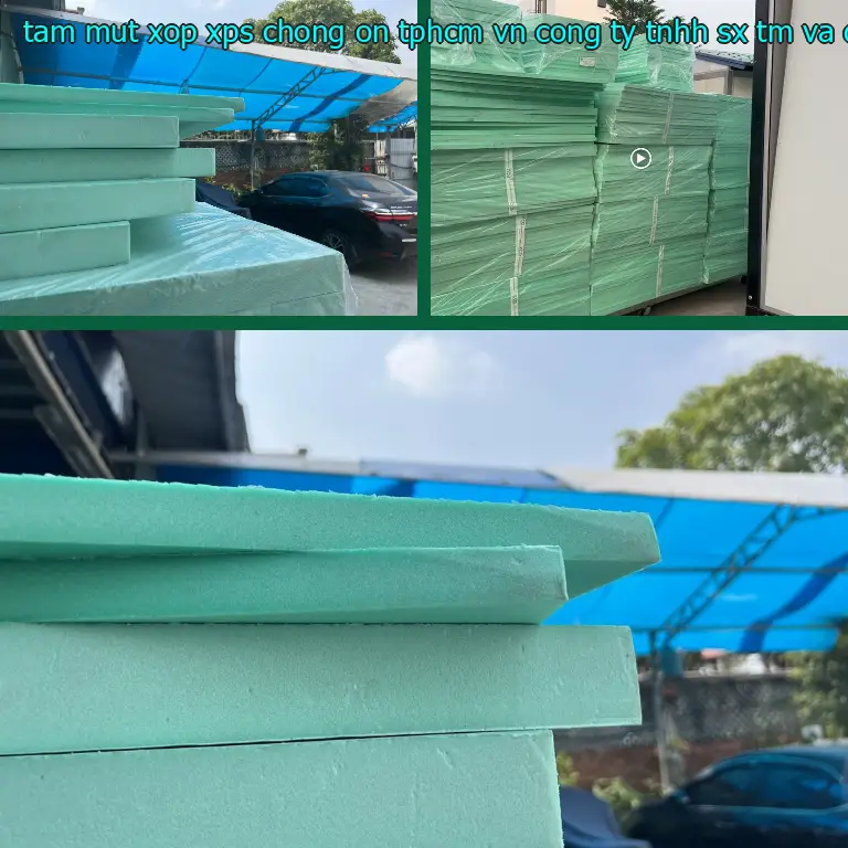 Nhà sản xuất tấm mút xốp XPS chống ồn TpHCM VN: Công ty TNHH SX TM và đầu tư Tiến Phong