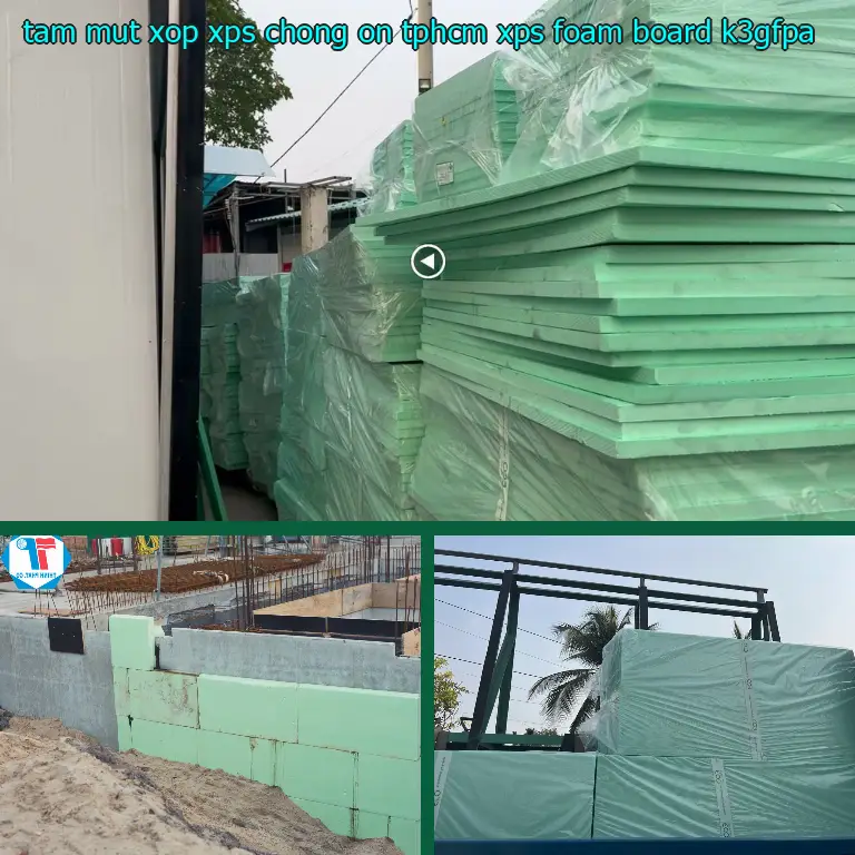 Model tấm mút xốp XPS chống ồn TpHCM XPS Foam Board: K3GFPA Model tấm mút xốp XPS chống ồn TpHCM XPS Foam Board: K3GFPA