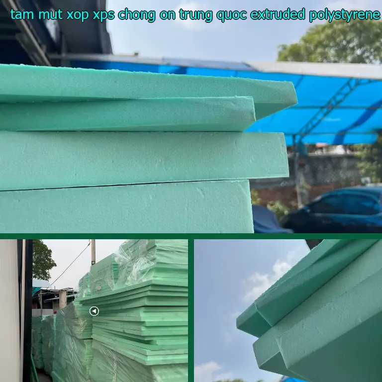 Chất liệu tấm mút xốp XPS chống ồn Trung Quốc: Extruded Polystyrene Chất liệu tấm mút xốp XPS chống ồn Trung Quốc: Extruded Polystyrene