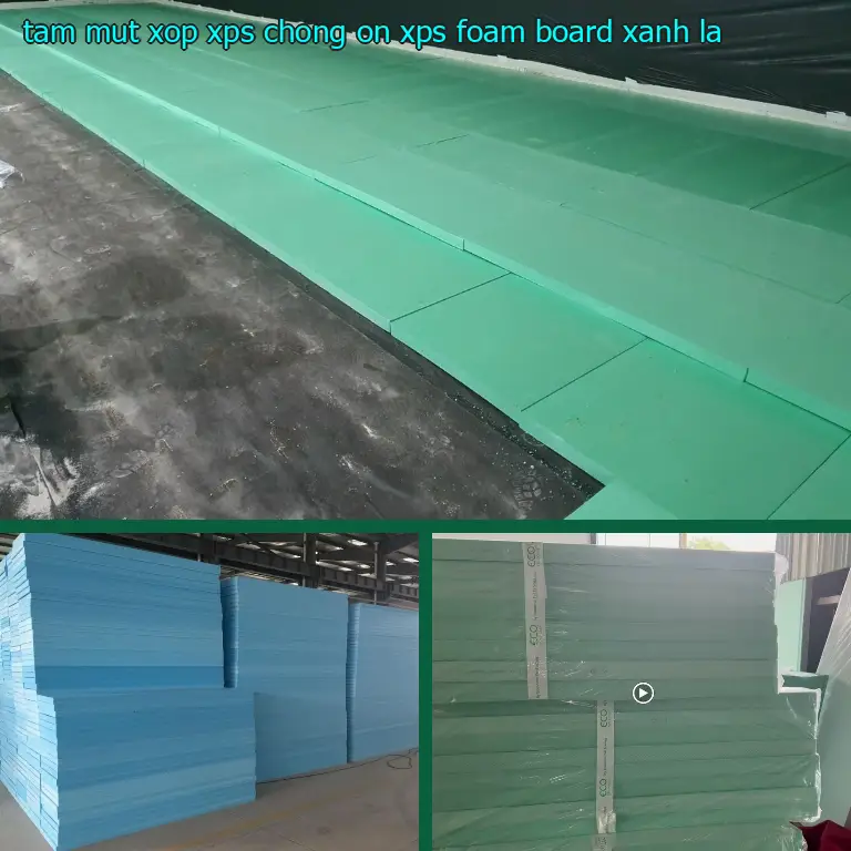 Màu sắc tấm mút xốp XPS chống ồn XPS Foam Board: Xanh lá Màu sắc tấm mút xốp XPS chống ồn XPS Foam Board: Xanh lá