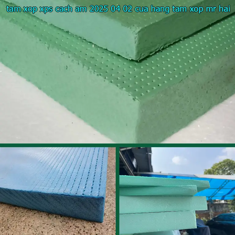 Nhà cung cấp tấm xốp XPS cách âm 2025-04-02: Cửa hàng tấm xốp Mr.HẢI Nhà cung cấp tấm xốp XPS cách âm 2025-04-02: Cửa hàng tấm xốp Mr.HẢI