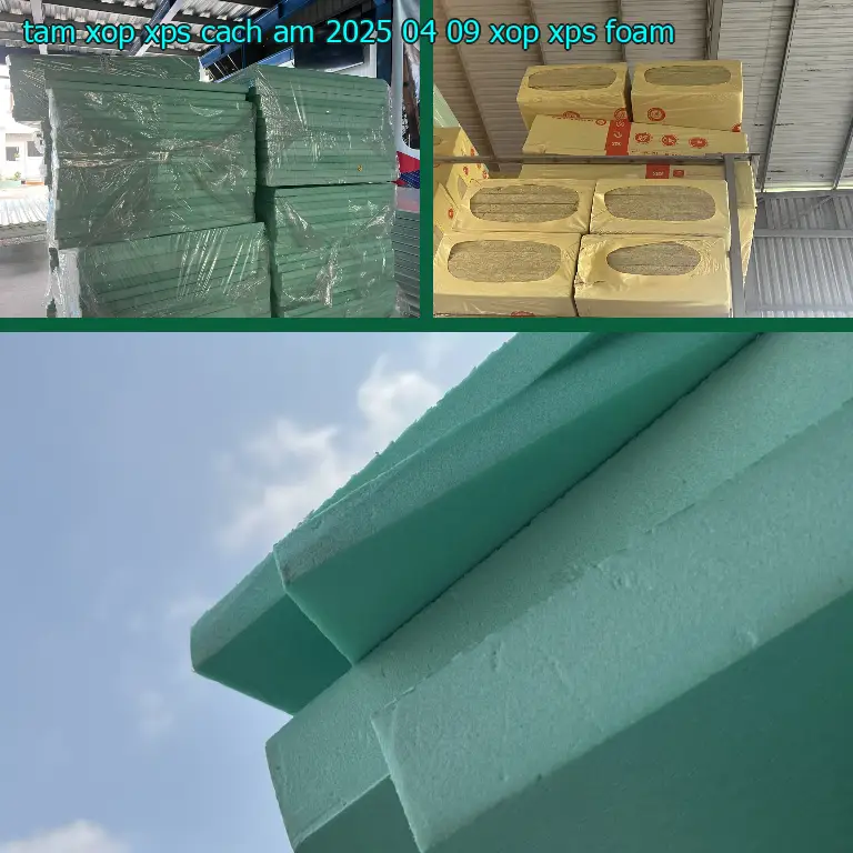 Danh mục tấm xốp XPS cách âm 2025-04-09: Xốp XPS Foam Danh mục tấm xốp XPS cách âm 2025-04-09: Xốp XPS Foam