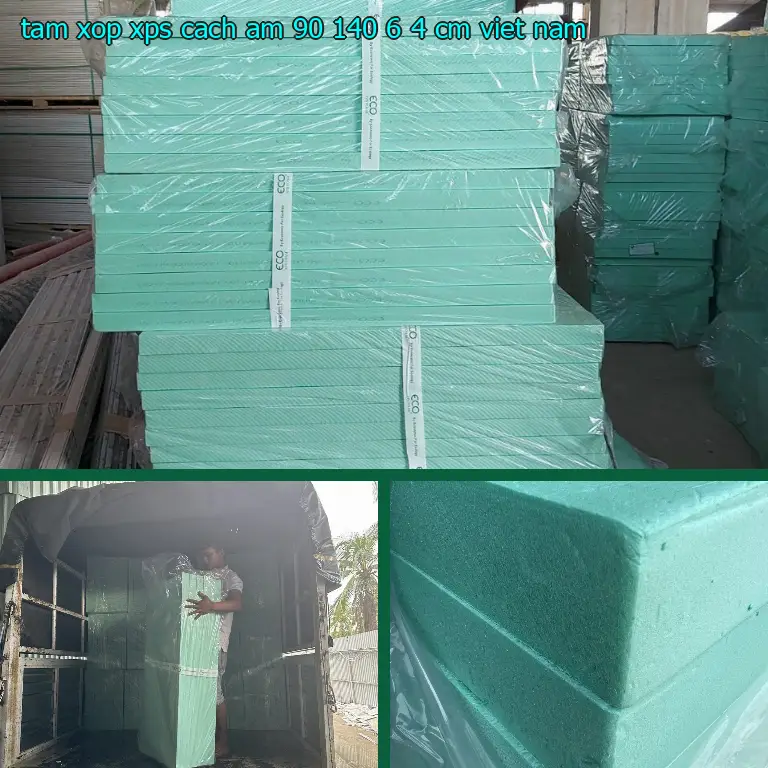 Xuất xứ tấm xốp XPS cách âm 90*140*6.4 cm: Viet Nam