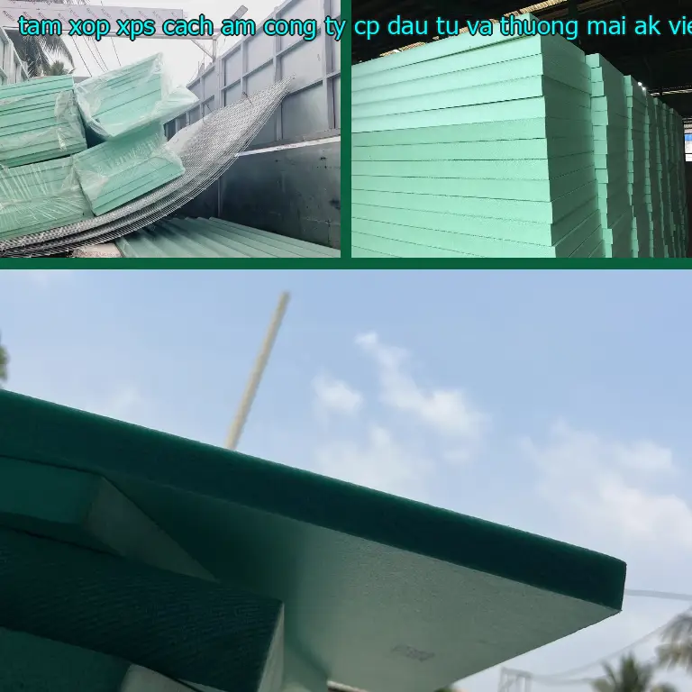 Xuất xứ tấm xốp XPS cách âm Công ty CP đầu tư và thương mại AK Việt Nam: VN Xuất xứ tấm xốp XPS cách âm Công ty CP đầu tư và thương mại AK Việt Nam: VN