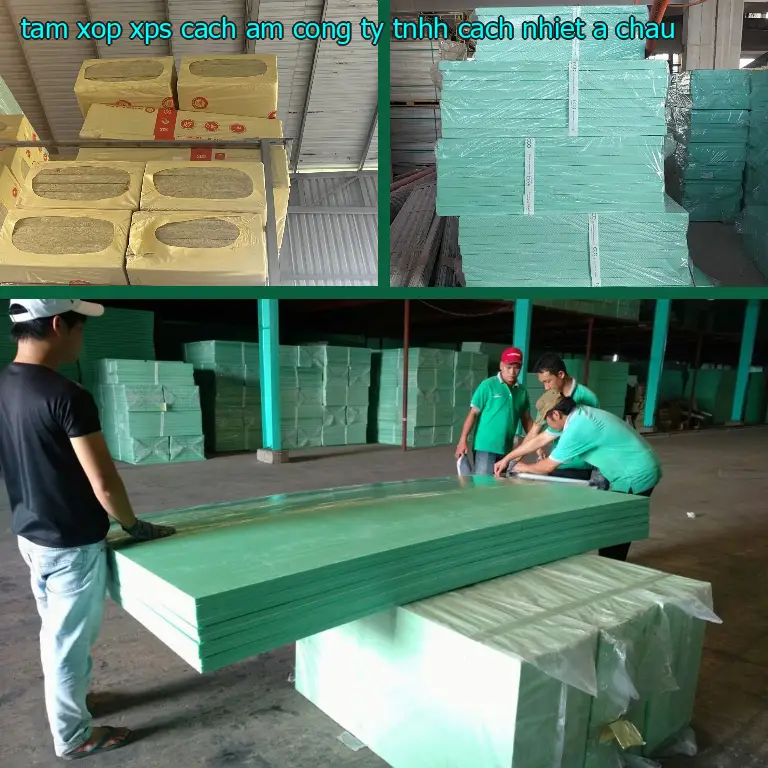 Tấm xốp XPS cách âm Công ty TNHH cách nhiệt Á Châu