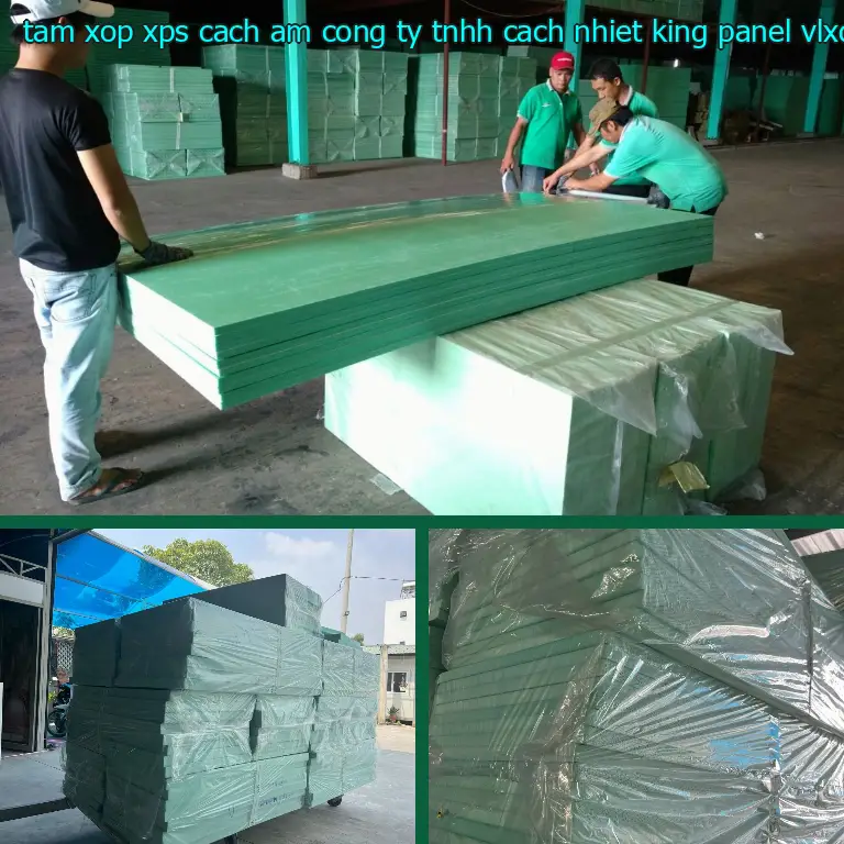 Nhà cung cấp tấm xốp XPS cách âm Công ty TNHH cách nhiệt King Panel: VLXD Mr.HẢI Nhà cung cấp tấm xốp XPS cách âm Công ty TNHH cách nhiệt King Panel: VLXD Mr.HẢI