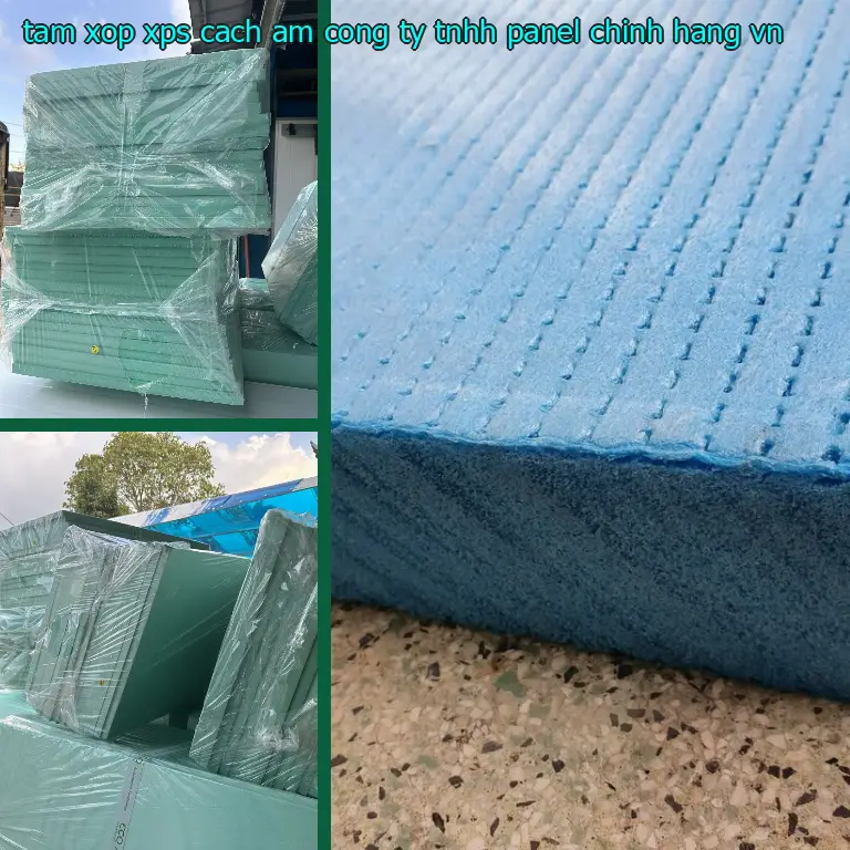 Xuất xứ tấm xốp XPS cách âm Công ty TNHH Panel Chính Hãng: VN Xuất xứ tấm xốp XPS cách âm Công ty TNHH Panel Chính Hãng: VN