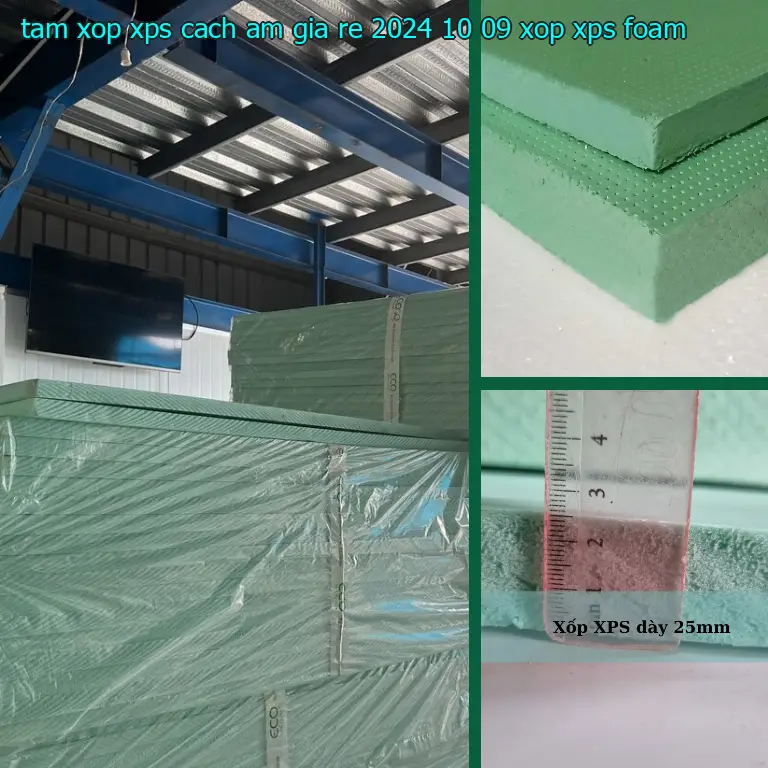 Danh mục tấm xốp XPS cách âm giá rẻ 2024-10-09: Xốp XPS Foam Danh mục tấm xốp XPS cách âm giá rẻ 2024-10-09: Xốp XPS Foam