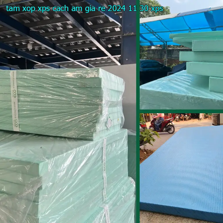 Chất liệu tấm xốp XPS cách âm giá rẻ 2024-11-30: XPS