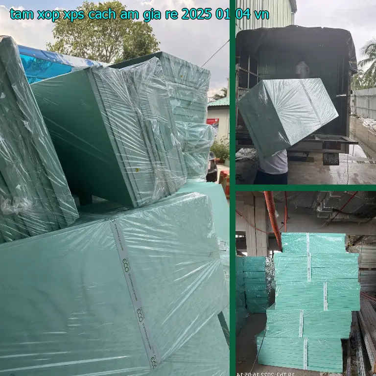 Xuất xứ tấm xốp XPS cách âm giá rẻ 2025-01-04: VN