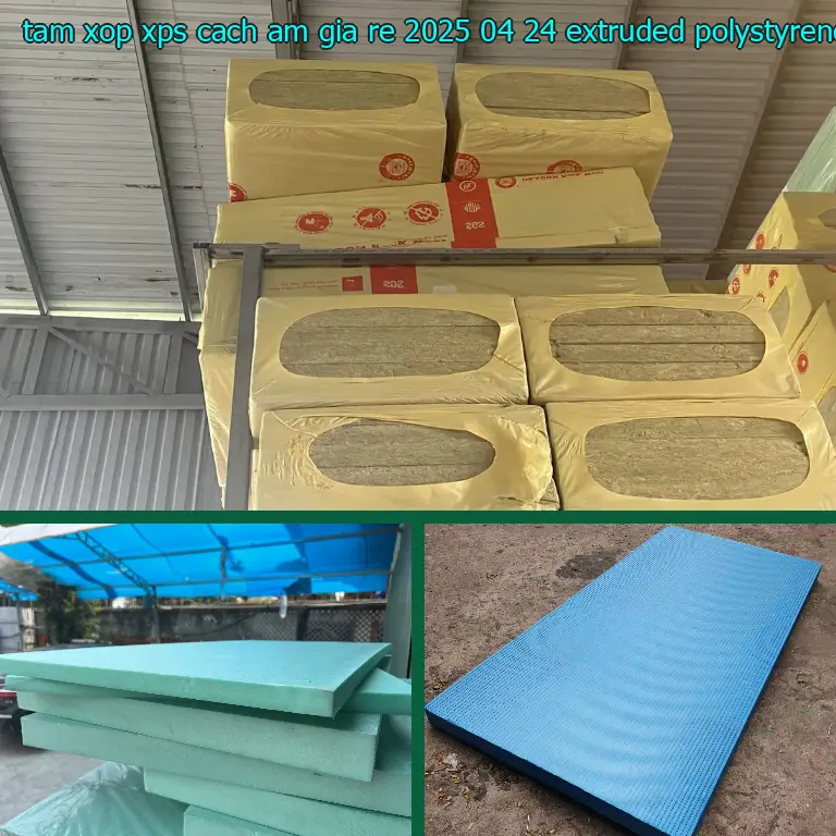 Chất liệu tấm xốp XPS cách âm giá rẻ 2025-04-24: Extruded Polystyrene Foam