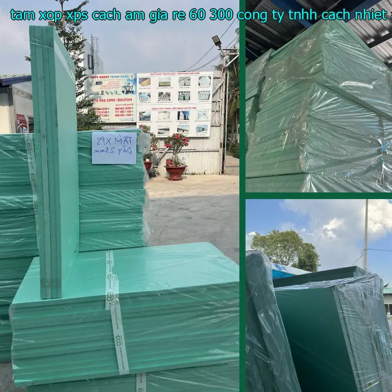 Nhà sản xuất tấm xốp XPS cách âm giá rẻ 60.300₫: Công ty TNHH cách nhiệt Á Châu Nhà sản xuất tấm xốp XPS cách âm giá rẻ 60.300₫: Công ty TNHH cách nhiệt Á Châu
