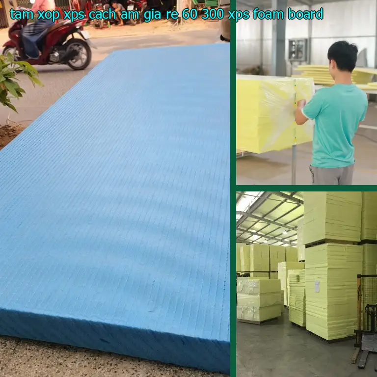 Danh mục tấm xốp XPS cách âm giá rẻ 60.300₫: XPS Foam Board Danh mục tấm xốp XPS cách âm giá rẻ 60.300₫: XPS Foam Board