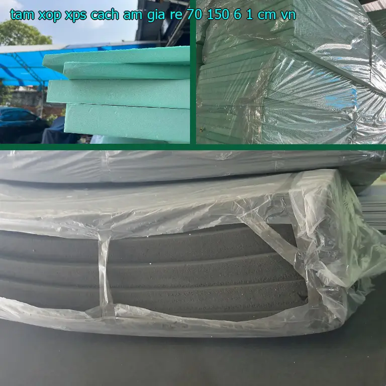 Xuất xứ tấm xốp XPS cách âm giá rẻ 70*150*6.1 cm: VN Xuất xứ tấm xốp XPS cách âm giá rẻ 70*150*6.1 cm: VN
