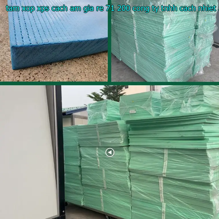 Nhà sản xuất tấm xốp XPS cách âm giá rẻ 71.200₫: Công ty TNHH cách nhiệt Á Châu