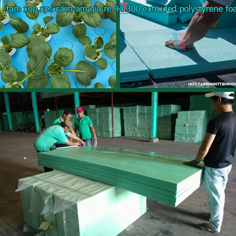 Chất liệu tấm xốp XPS cách âm giá rẻ 94.300₫: Extruded Polystyrene Foam