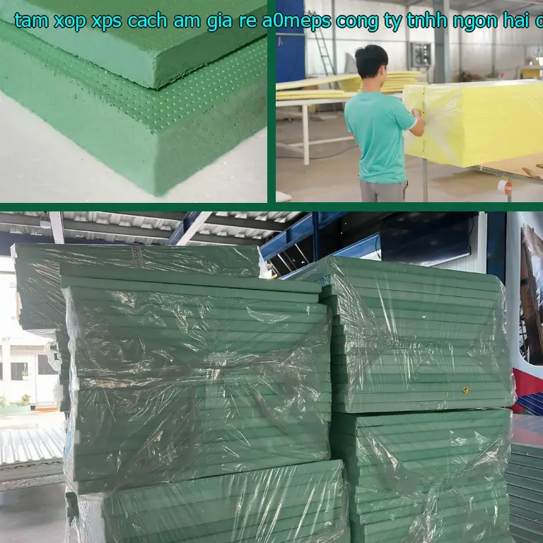 Nhà cung cấp tấm xốp XPS cách âm giá rẻ A0MEPS: Công ty TNHH Ngọn Hải Đăng Nhà cung cấp tấm xốp XPS cách âm giá rẻ A0MEPS: Công ty TNHH Ngọn Hải Đăng